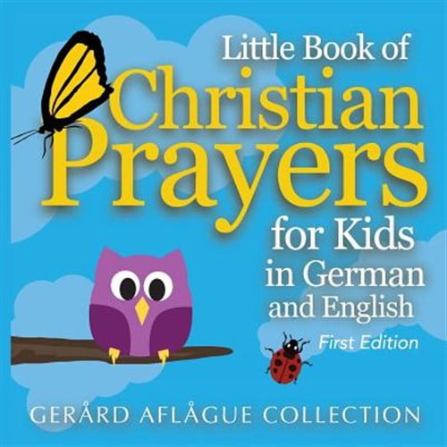 Pre-Owned Little Book of Christian Prayers for Kids in German and English (Paperback) by Mary C Aflague, Gerard V Aflague