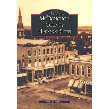 Mcdonough county historic sites - paperback: