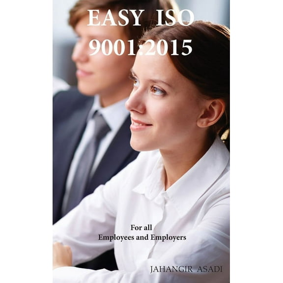 Easy ISO Easy ISO 9001: 2015: ISO 9000 For all employees and employers, Book 1, (Hardcover)