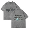 thumbnail image 3 of Freya Skye Merch “Not Even Mad About lt” Print Vintage WashT-Shirt – Unisex Short Sleeve Cotton Tee, Streetwear Gift for Music Lovers, 3 of 9