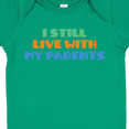 thumbnail image 4 of Inktastic I Still Live with My Parents Boys or Girls Baby Bodysuit, 4 of 5