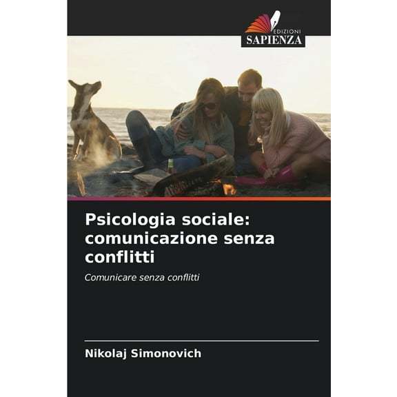 Psicologia sociale: comunicazione senza conflitti, (Paperback)