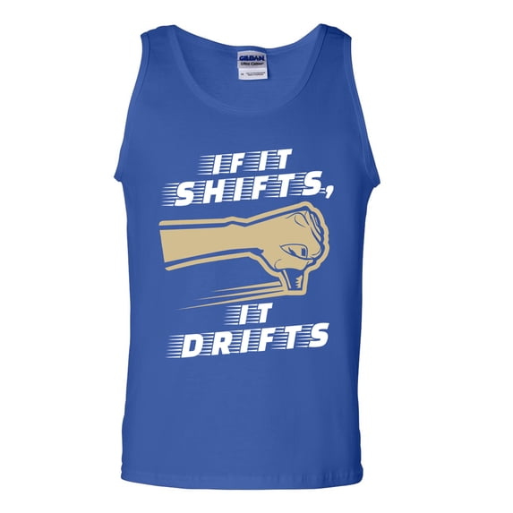 If It Shifts, It Drifts Car Race Driver Funny Humor DT Adult Tank Top