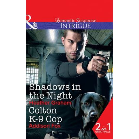 Pre-Owned Shadows In The Night: Shadows in the Night (The Finnegan Connection, Book 2) / Colton K-9 Cop (The Coltons of Shadow Creek, Book 8) (Paperback) 0263929302 9780263929300