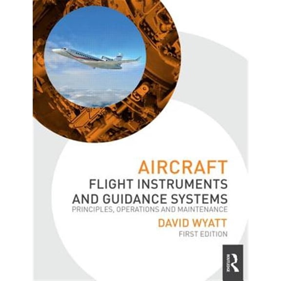 Pre-Owned Aircraft Flight Instruments and Guidance Systems: Principles, Operations and Maintenance, (Paperback)