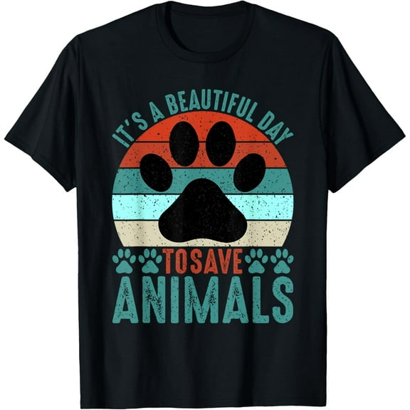 A Beautiful Day To Save Animals Rescue Animals T-Shirt