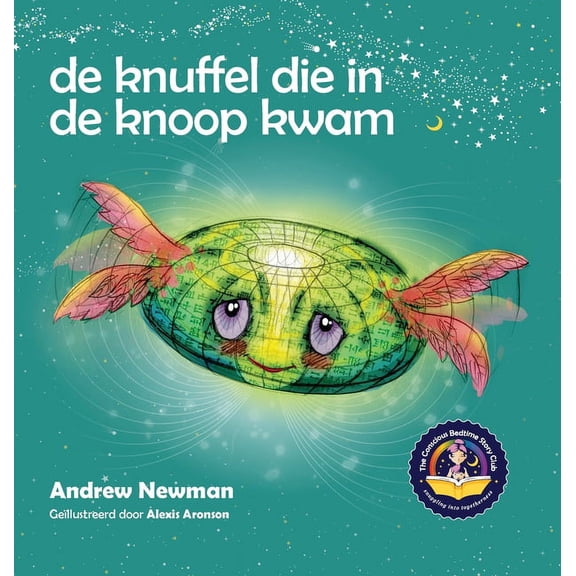 Conscious Stories De knuffel die in de knoop kwam: Leert kinderen hun hart te openen en los te komen van ingewikkelde gedachten., (Hardcover)
