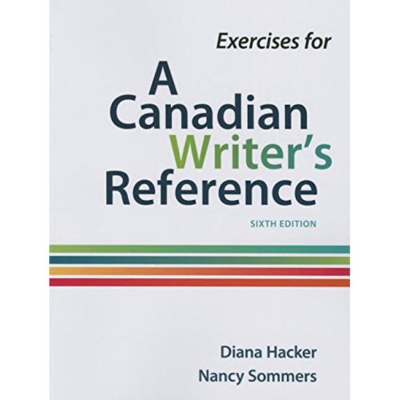 Pre-Owned Exercises for A Canadian Writer's Reference, 9781319052294, 1319052290, Paperback, Sixth Edition, Canadian edition