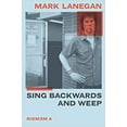 thumbnail image 1 of Sing Backwards and Wep: A Memory Couverture Rigide 28 Avril 2020 Mark Lanegan, 1 of 1