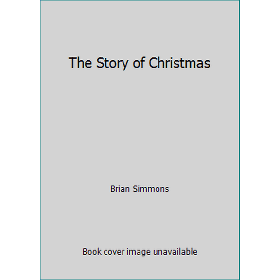 Pre-Owned The Story of Christmas (Paperback) 1424551714 9781424551712