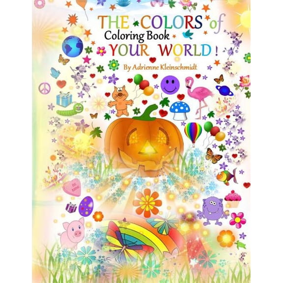 THE COLORS of YOUR WORLD COLORING BOOK, (Paperback)