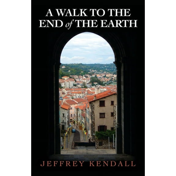 A Walk to the End of the Earth, (Paperback)