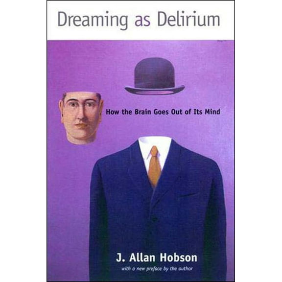 Bradford Books (Paperback) Dreaming as Delirium: How the Brain Goes Out of Its Mind, (Paperback)