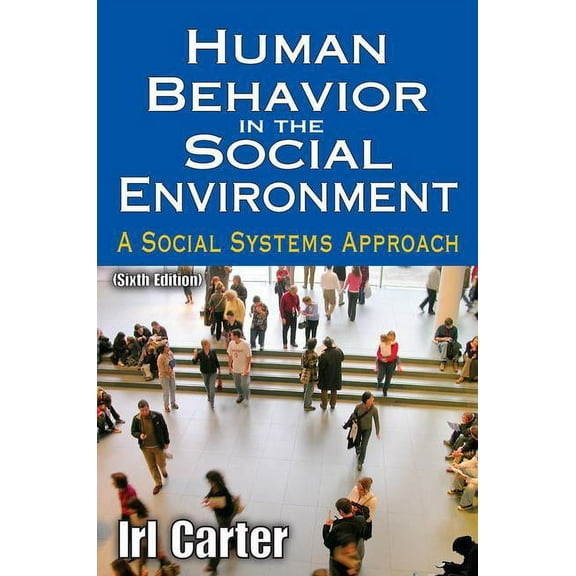 Modern Applications of Social Work Human Behavior in the Social Environment: A Social Systems Approach, (Paperback)