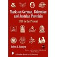 thumbnail image 1 of Marks on German, Bohemian, and Austrian Porcelain 1710 to the Present: 1710 to the Present, 1 of 2