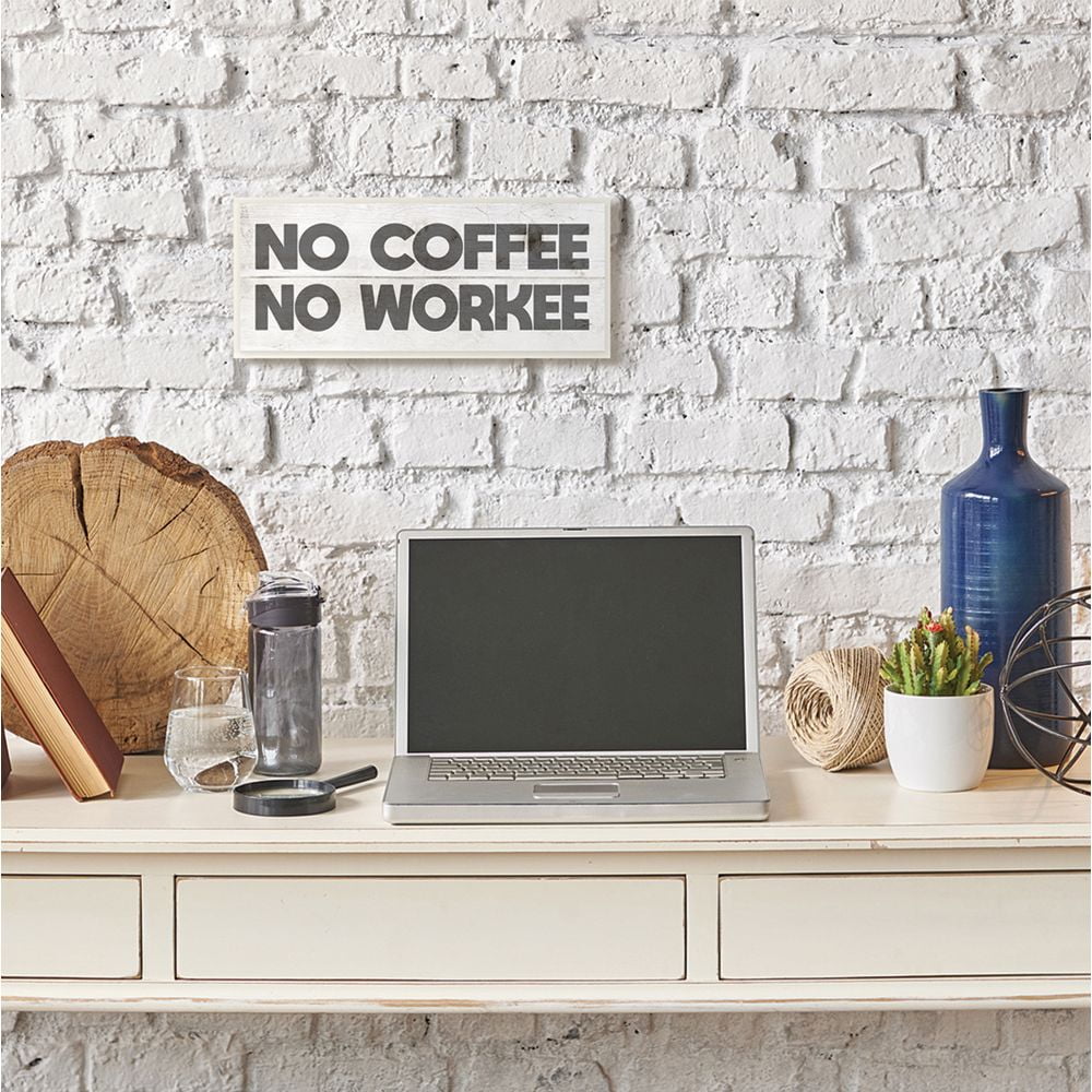 No Coffee No Workee Work Funny Family Office Word Design Wall Plaque Art by Daphne Polselli