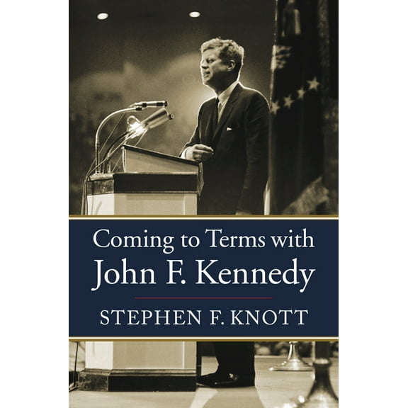 Coming to Terms with John F. Kennedy, (Hardcover)