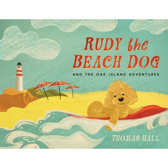 Rudy the Beach Dog and The Oak Island Adventures, (Paperback)