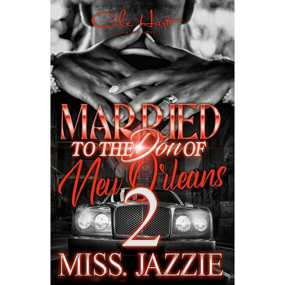 Married To The Don Of New Orleans 2: An African American Urban Romance (Paperback) by Miss Jazzie