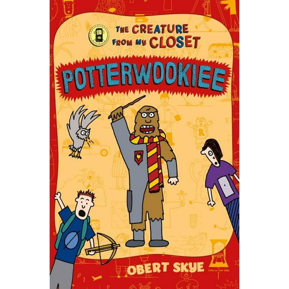Creature from My Closet Potterwookiee, Book 2, (Paperback)