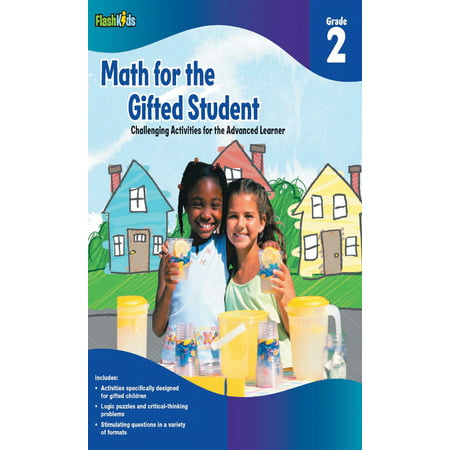 Math for the Gifted Student, Grade 2 : Challenging Activities for the Advanced (Best Homeschool Curriculum For Gifted Students)