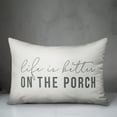 thumbnail image 2 of Creative Products Life is Better On the Porch White and Grey 14x20 Indoor / Outdoor Pillow, 2 of 8