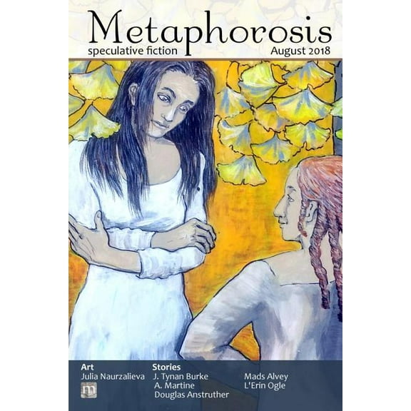 Metaphorosis Magazine Metaphorosis August 2018, Book 32, (Paperback)