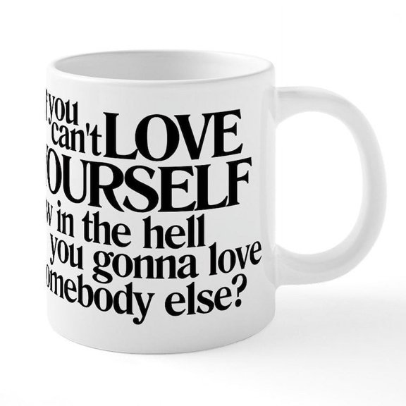 CafePress - Love Yourself Mugs - 20 Oz White Ceramic Mega Mug