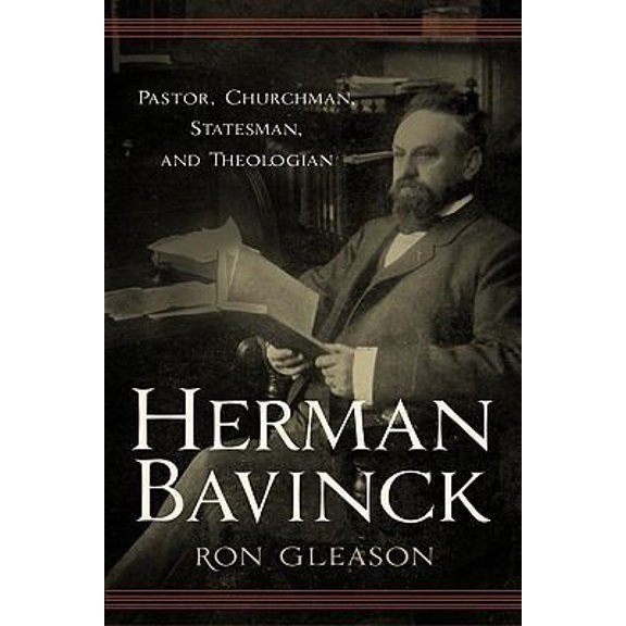 Pre-Owned Herman Bavinck: Pastor, Churchman, Statesman, and Theologian (Paperback) 1596380802 9781596380806