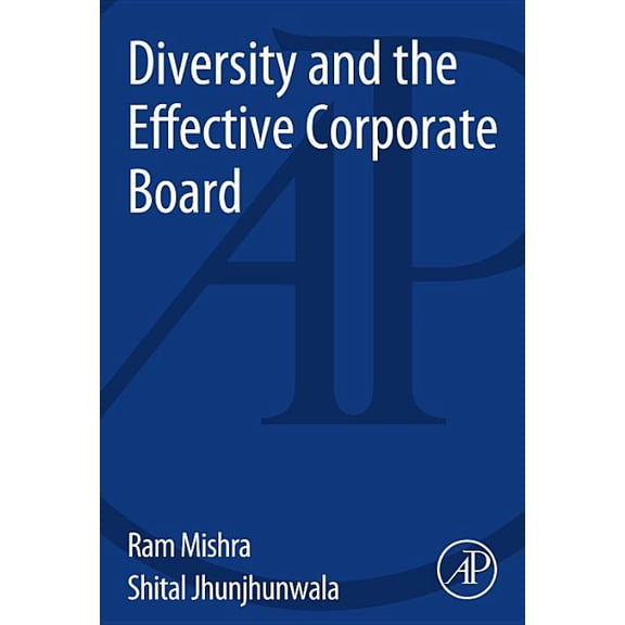 Diversity and the Effective Corporate Board, (Paperback)