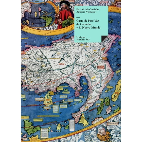 Carta de Pero Vaz de Caminha y El Nuevo Mundo Historia Spanish Edition Paperback Amrico Vespucio, Pero Vaz de Caminha