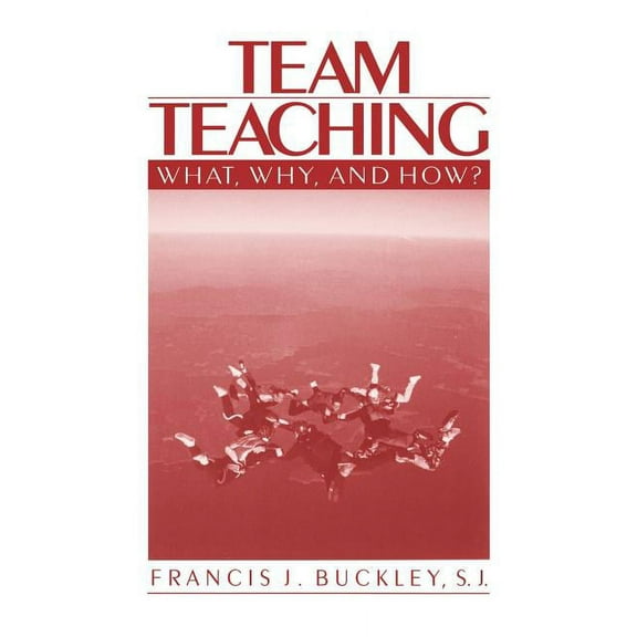 Team Teaching: What, Why, and How?, (Paperback)