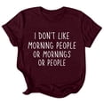 thumbnail image 5 of I Don't like Morning People or Mornings or People Graphic Tees for Women Short Sleeve Crewneck Funny Sayings Tshirt, 5 of 5