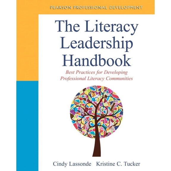 The Literacy Leadership Handbook: Best Practices for Developing Professional Literacy Communities, (Paperback)