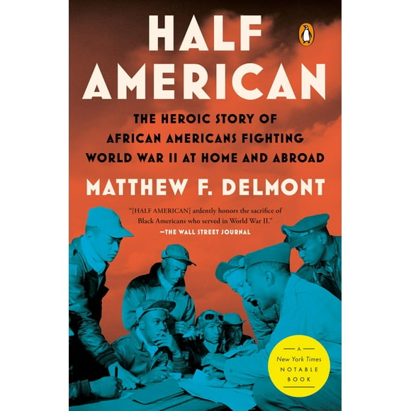 Half American: l'Histoire Héroïque des Afro-Américains Combattant la Seconde Guerre Mondiale à la Maison et à l'Étranger