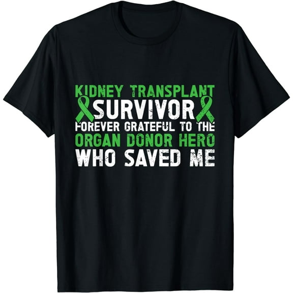 Kidney Transplant Organ Recipient Survivor Donor T-Shirt
