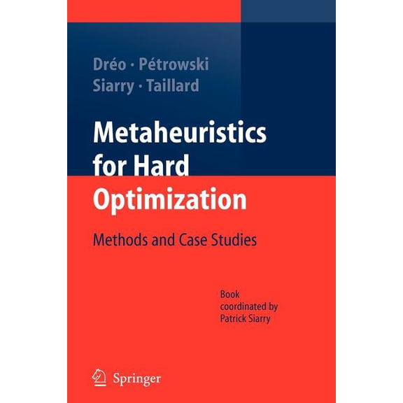 Metaheuristics for Hard Optimization: Methods and Case Studies, (Paperback)