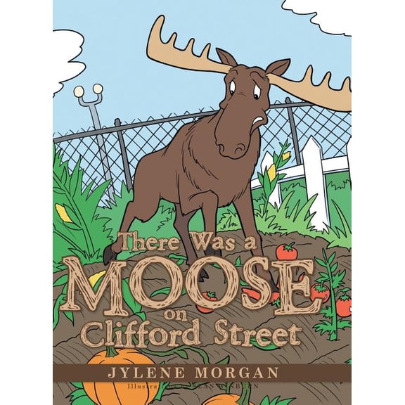 There Was a Moose on Clifford Street, (Hardcover)