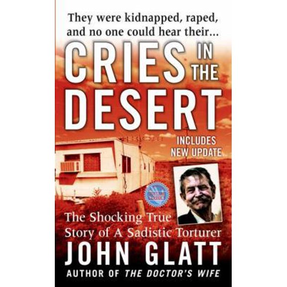 Pre-Owned Cries in the Desert (St. Martin's True Crime Library) (Paperback) 0312977565 9780312977566