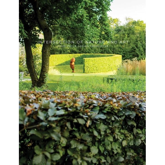 Pre-Owned Intersection of Nature and Art: James Doyle Design Associates Hardcover