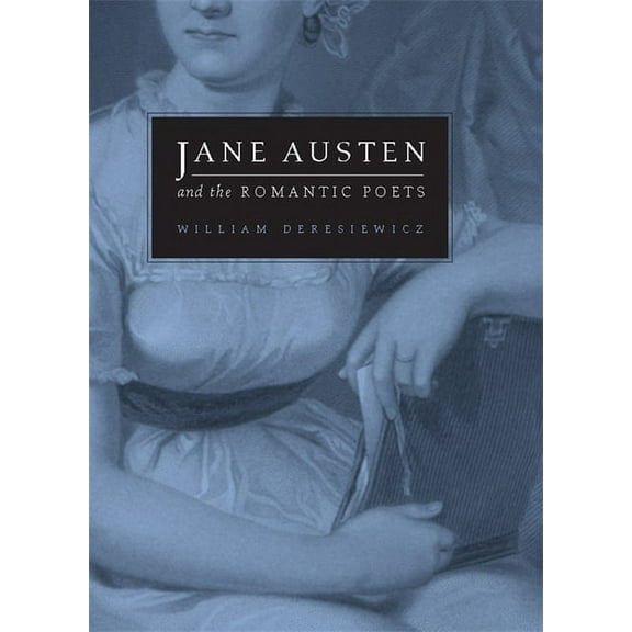 Jane Austen and the Romantic Poets, (Hardcover)