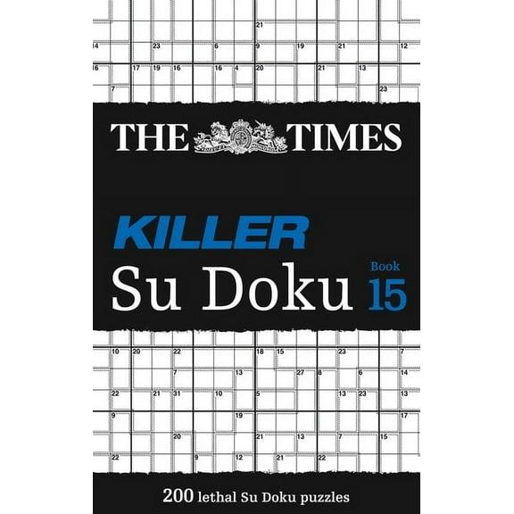 Times Su Doku The Times Killer Su Doku Book 15: 200 Lethal Su Doku Puzzles, (Paperback)