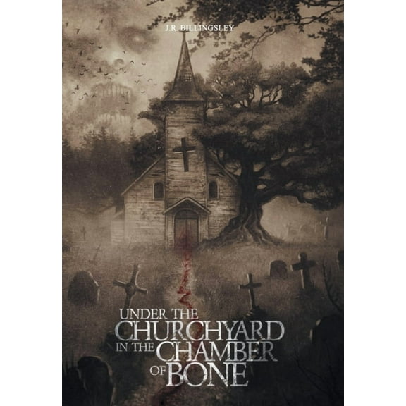 Under the Churchyard in the Chamber of Bone, (Hardcover)