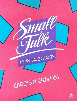 Pre-Owned Small Talk: More Jazz Chants(r) More Jazz Chants (Paperback) 0194342204 9780194342209