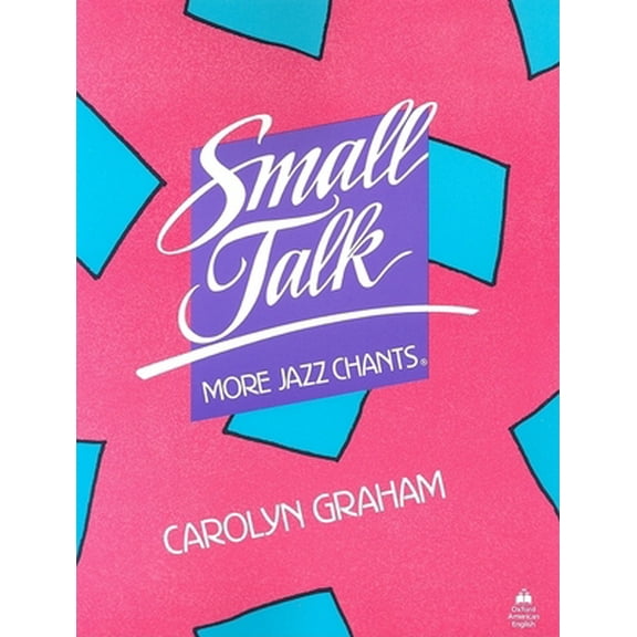 Pre-Owned Small Talk: More Jazz Chants(r) More Jazz Chants (Paperback) 0194342204 9780194342209