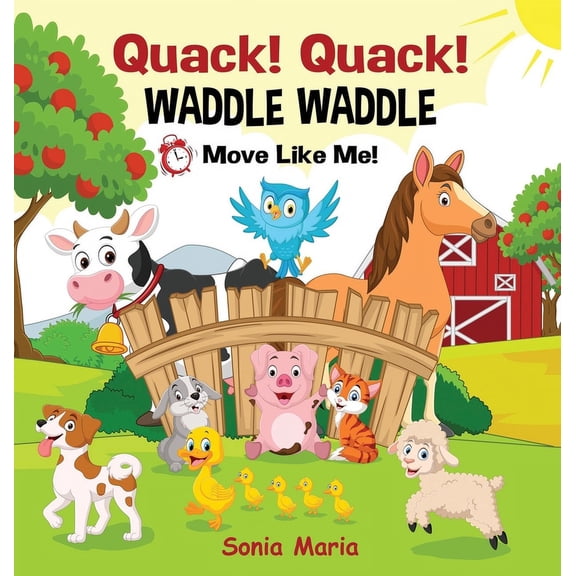 Quack! Quack! Waddle Waddle, (Hardcover)