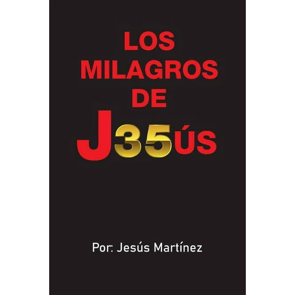 Los Milagros de Jesús (Paperback) by Jesús Martínez