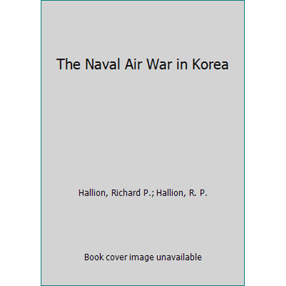 Pre-Owned Naval Air War in Korea/The (Unknown) 0821722670 9780821722671