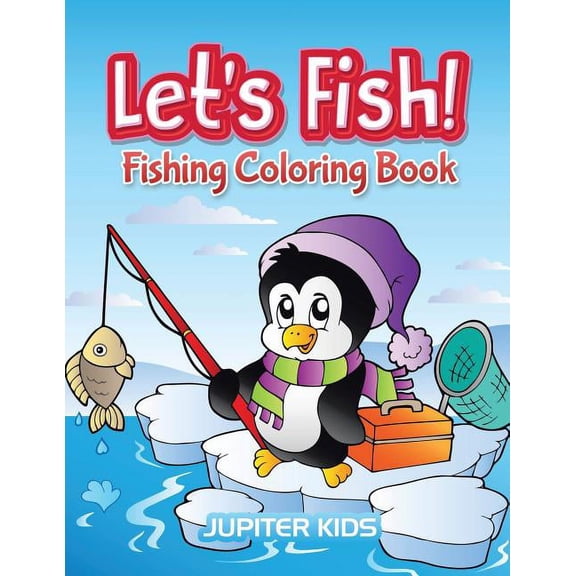 Let's Fish!: Fishing Coloring Book, (Paperback)