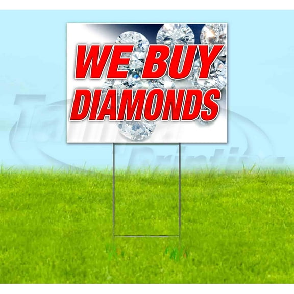 We Buy Diamonds V2 (18" X 24") Yard Sign, Includes Metal Step Stake